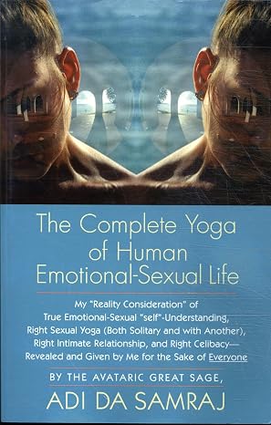 The Complete Yoga of Human Emotional-Sexual Life